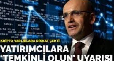 Bakan Şimşek'ten yatırımcılara "temkinli olun" uyarısı