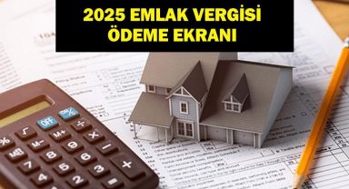 Emlak Vergisi Ödeme Tarihleri Ne, Nasıl Ödenir?