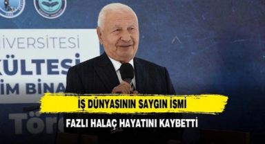 İstanbul Altın Rafinerisi'nin kurucusu Fazlı Halaç hayatını kaybetti